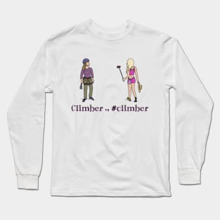 Climber vs #climber Long Sleeve T-Shirt